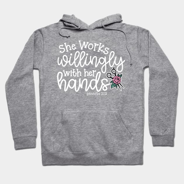 She Works Willingly With Her Hands Hairstylist Cute Hoodie by GlimmerDesigns